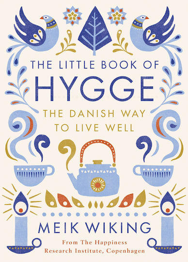 The Little Book of Hygge, The Danish way to Live Well