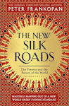 The New Silk Roads , The Present and Future of the World