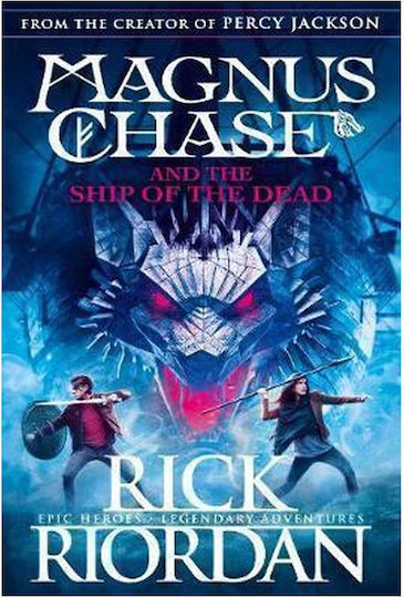 MAGNUS CHASE +& THE SHIP OF THE DEAD