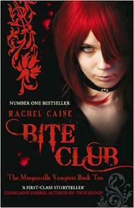 Morganville Vampires Book 10: Bite Club Morganville Vampires Book 10: Bite Club
