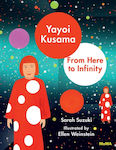 Yayoi Kusama, From Here to Infinity