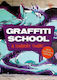 Graffiti School A Students Guide
