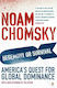 Hegemony or Survival, America's Quest for Global Dominance