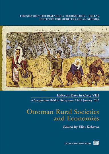 Ottoman Rural Societies and Economies, Un simpozion organizat în Rethymno, 13-15 ianuarie 2012 Ottoman Rural Societies and Economies, Un simpozion organizat în Rethymno, 13-15 ianuarie 2012