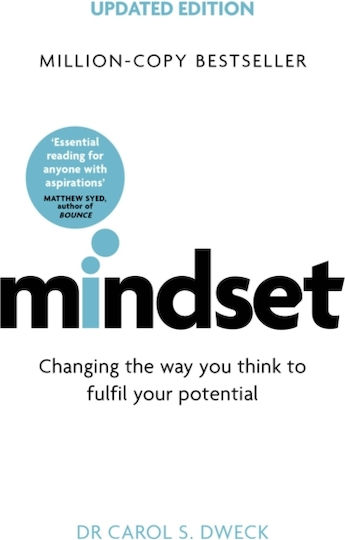 Mindset, Changing the way you think to Fulfil Your Potential