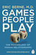 Games People Play, The Psychology of Human Relationships