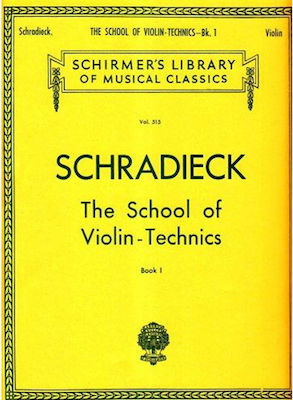G. Schirmer Schradieck - The School of Violin Technics Metodă de învățare pentru Vioară N.1