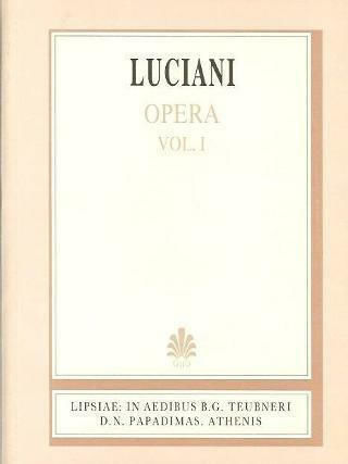Luciani Οpera Vol I , Lukians Werke Band A