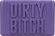 S-Line Dirty Bitch Lustiges Sexy Geschenk