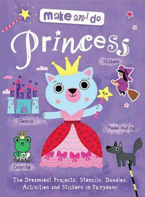 Princess, Make & Do Princess, Make & Do