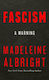 Fascism: A Warning