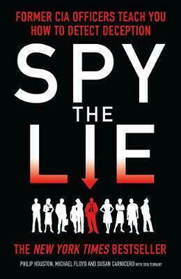 Spy the Lie, Former cia Officers Teach you how to Detect Deception