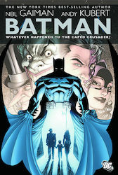 Batman, Whatever Happened to the Caped Crusader...