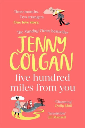 Five Hundred Miles from You, The Most Joyful, Life-Affirming Novel of the Year