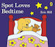 Spot Loves Bedtime