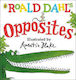 Roald Dahl's Opposites