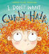 I Don't Want Curly Hair!