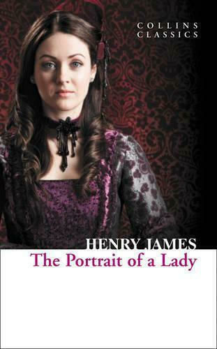 The Portrait of A Lady, Collins Classics The Portrait of A Lady, Collins Classics
