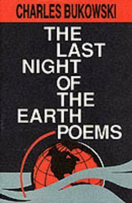 The Last Night of the Earth Poems