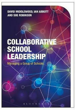 Collaborative School Leadership, Managing a Group of Schools Collaborative School Leadership, Managing a Group of Schools