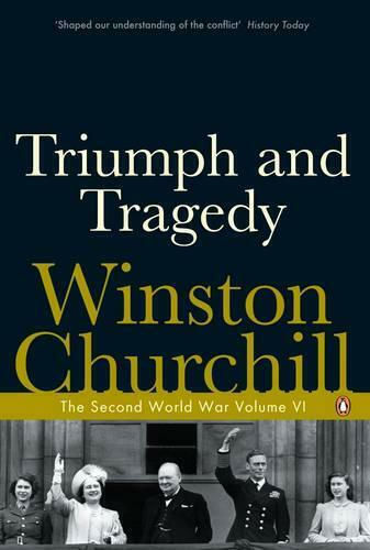 Triumph and Tragedy , The Second World War