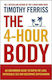 The 4-Hour Body, Un ghid neobișnuit pentru a pierde rapid grăsime, a face sex incredibil și a deveni supraomenește