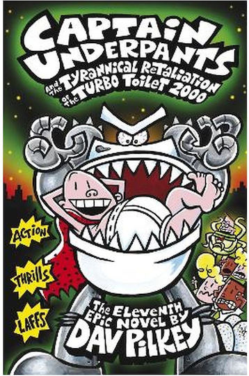 Captain Underpants, 11: Und die tyrannische Vergeltung der Turbo-Toilette 2000