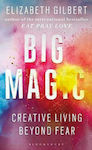 Big Magic, How to Live a Creative Life, and let go of Your Fear