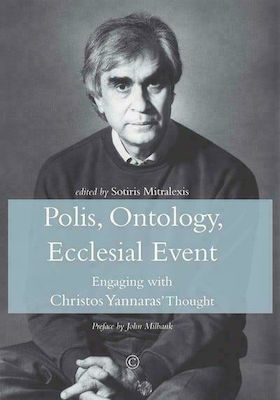 Polis, Ontology, Ecclesial Event, Engaging with Christos Yannaras' Thought
