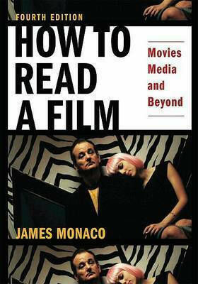 How to Read a Film , Movies, Media, and Beyond