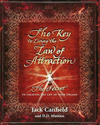 The Key to Living the Law of Attraction, Das Geheimnis, wie sie das Leben Ihrer Träume Gestalten
