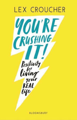 You're Crushing It, Positivity for living your REAL life