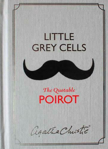 Little Grey Cells, The Quotable Poirot (Hardcover) Little Grey Cells, The Quotable Poirot (Hardcover)