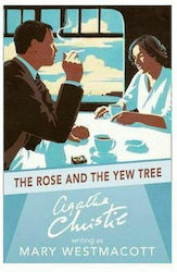 The Rose And the Yew Tree