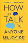 How to Talk to Anyone, 92 Kleine Tricks für Großen Beziehungserfolg