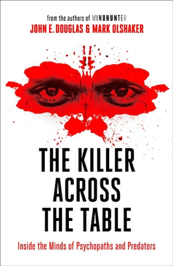 The Killer Across the Table, Навътре в съзнанието на психопатите и хищниците