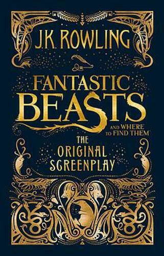 Fantastic Beasts and Where to Find Them, Das Original-Drehbuch Fantastic Beasts and Where to Find Them, Das Original-Drehbuch
