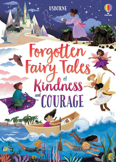 Forgotten Fairytales Of Kindness And Courage