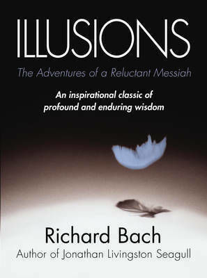 Illusions, The Adventures of a Reluctant Messiah