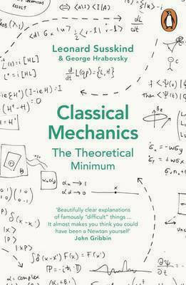 Classical Mechanics: The Theoretical Minimum