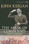 The Mask of Command, A Study of Generalship