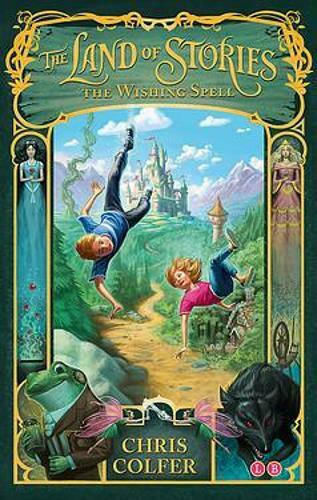 The Land of Stories 1: The Wishing Spell The Land of Stories 1: The Wishing Spell