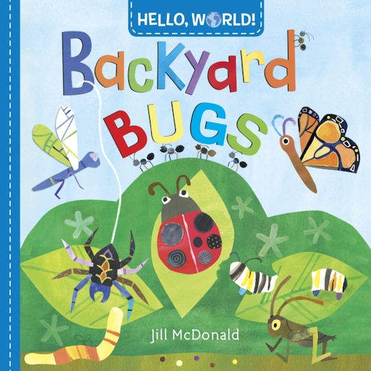 Hello, World! , Backyard Bugs