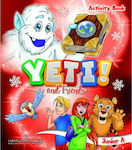 Yeti and Friends A Junior: Activity Book