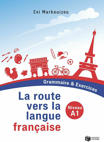 La Route Vers la Langue Française, Grammaire + Exercices - Niveau A1