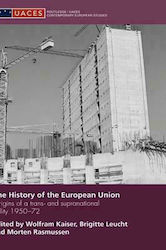 The History of the European Union , Origins of a Trans- and Supranational Polity 1950-72