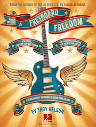 Hal Leonard Troy Nelson - Fretboard Freedom pentru Chitara