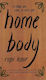 Home Body - Το Σώμα μου Είναι το Σπίτι μου