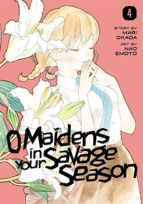 O Maidens In Your Savage, Sezonul 4