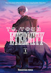 To Your Eternity, Том 1